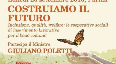 INCLUSIONE, QUALITÀ, WELFARE: UN CONVEGNO DI LEGACOOP EMILIA OVEST SULLE COOPERATIVE SOCIALI DI INSERIMENTO LAVORATIVO